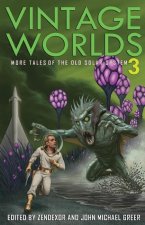 Vintage Worlds 3: More Tales of the Old Solar System