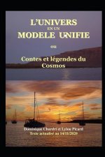 L'Univers en un modele unifie