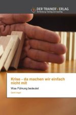 Krise - da machen wir einfach nicht mit