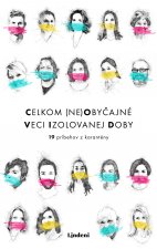 Celkom (ne)obyčajné veci izolovanej doby