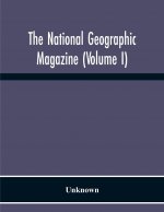 National Geographic Magazine (Volume I)