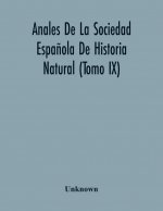 Anales De La Sociedad Espanola De Historia Natural (Tomo Ix)