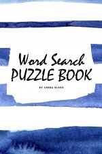 Word Search Puzzle Book for Teens and Young Adults (6x9 Puzzle Book / Activity Book)