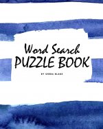 Word Search Puzzle Book for Teens and Young Adults (8x10 Puzzle Book / Activity Book)