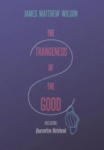 Strangeness of the Good, Including Quarantine Notebook