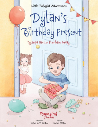 Dylan's Birthday Present / Dylanpa Santun Punchaw Sunay - Quechua Edition (Miękka)