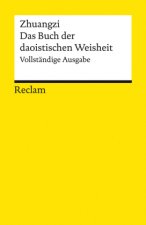 Zhuangzi. Das Buch der daoistischen Weisheit
