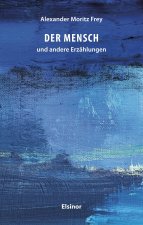 Der Mensch und andere Erzählungen