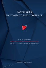 Languages in Contact and Contrast - A Festschrift for Professor Elzbieta Manczak-Wohlfeld on the Occasion of Her 70th Birthday