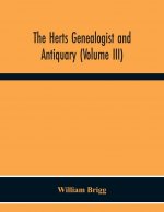 Herts Genealogist And Antiquary (Volume Iii)