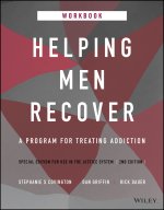 Helping Men Recover - A Program for Treating Addiction, Special Edition for Use in the Justice System, 2nd Edition Workbook