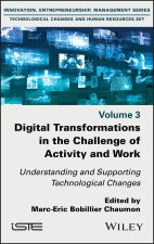 Digital Transformations in the Challenge of Activity and Work - Understanding and Supporting Technological Changes