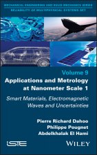 Applications and Metrology at Nanometer-Scale 1 - Smart Materials, Electromagnetic Waves and Uncertainties