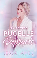 Sa Petite Pucelle Depravee