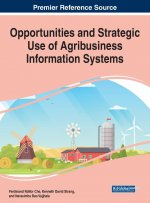 Opportunities and Strategic Use of Agribusiness Information Systems