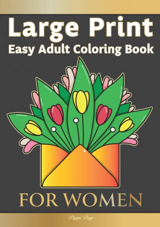Large Print Easy Adult Coloring Book FOR WOMEN