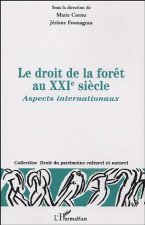 Droit de la for?t au XXIe si?cle
