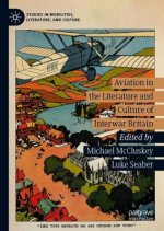 Aviation in the Literature and Culture of Interwar Britain