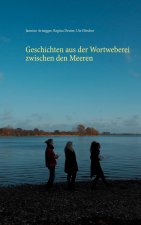 Geschichten aus der Wortweberei zwischen den Meeren