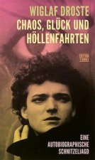 Chaos, Glück und Höllenfahrten