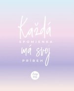 Každá spomienka má svoj príbeh