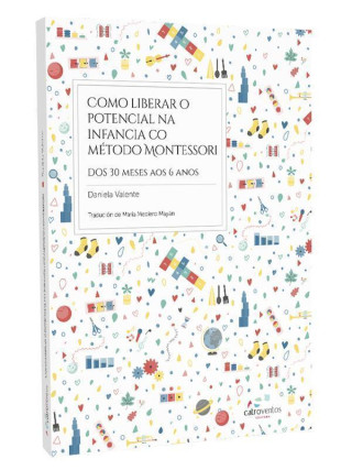 COMO LIBERAR O POTENCIAL NA INFANCIA CO MÉTODO MONTESSORI