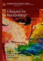 Requiem for Peacebuilding?