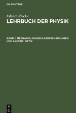 Mechanik, Molekularerscheinungen Und Akustik. Optik