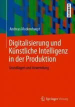 Digitalisierung Und Kunstliche Intelligenz in Der Produktion