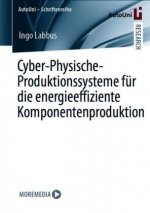 Cyber-Physische Produktionssysteme Fur Die Energieeffiziente Komponentenproduktion