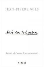 Sich den Tod geben.