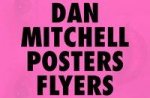 Dan Mitchell: Posters and Flyers