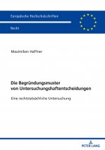 Die Begruendungsmuster Von Untersuchungshaftentscheidungen