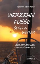 Vierzehn Fusse segeln weiter