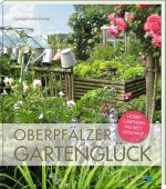 Oberpfälzer Gartenglück