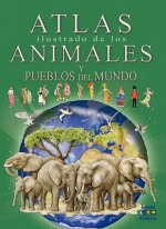 Atlas ilustrado de los animales y pueblos del mundo