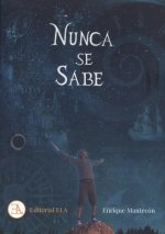 NUNCA SE SABE