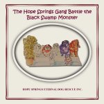 Hope Springs Gang Battle the Black Swamp Monster