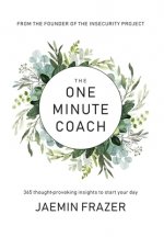 One Minute Coach. 356 Thought-provoking insights to start your day