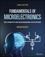 Fundamentals of Microelectronics With Robotics and  Bioengineering Applications, 3rd Edition