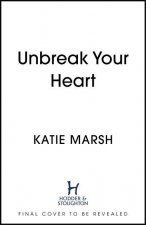 Unbreak Your Heart