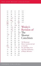 Wesley's Revision of The Shorter Catechism