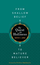 Quest for Holiness-From Shallow Belief to Mature Believer