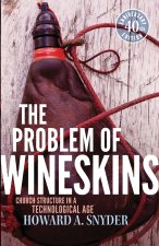 Problem of Wineskins