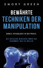 Bewahrte Techniken der Manipulation