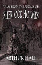 Tales From the Annals of Sherlock Holmes