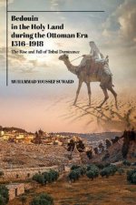 Bedouin in the Holy Land during the Ottoman Era, 15161918