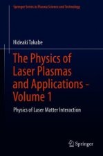 Physics of Laser Plasmas and Applications - Volume 1