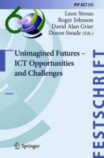 Unimagined Futures - ICT Opportunities and Challenges