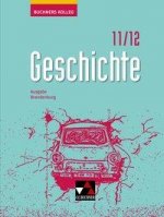 Buchners Kolleg Geschichte 11/12 Neue Ausgabe Brandenburg
